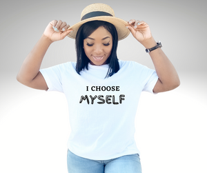 WHITE " I CHOOSE MYSELF" SHORT SLEEVE T-SHIRT